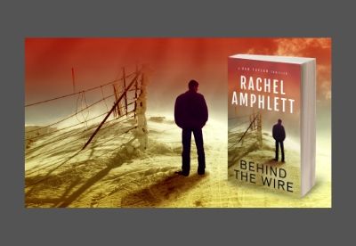 Images shows a 3D cover for the fourth Dan Taylor book Behind the Wire against a background of the same image