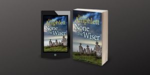 Image shows 3D cover of None the Wiser alongside a tablet computer showing the 2D cover