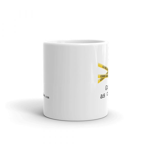 Image shows coffee mug with yellow crime scene tape and the words Guilty as Charged underneath