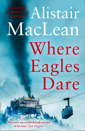 Alistair McLean Where Eagles Dare