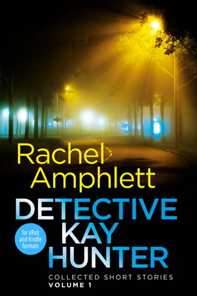 Detective Kay Hunter Short Story Collection Volume 1 Cover - depicting a spooky poorly-lit road at night